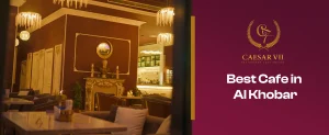 Best Cafe in Al Khobar